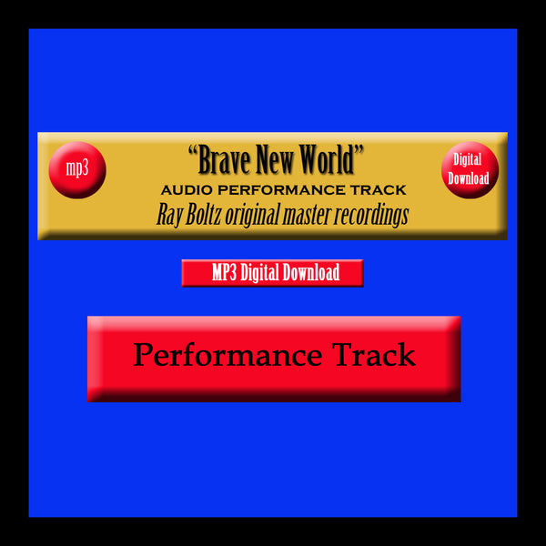 "Brave New World" Original Ray Boltz Performance Track