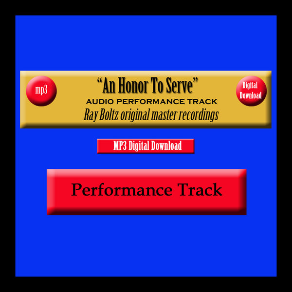 "An Honor To Serve" Original Ray Boltz Performance Track