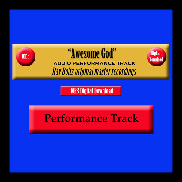 "Awesome God" Original Ray Boltz Performance Track