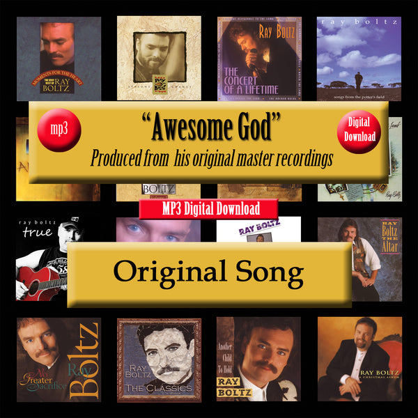 "Awesome God" The Original Recording by Ray Boltz