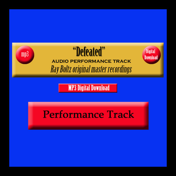 "Defeated" Original Ray Boltz Performance Track