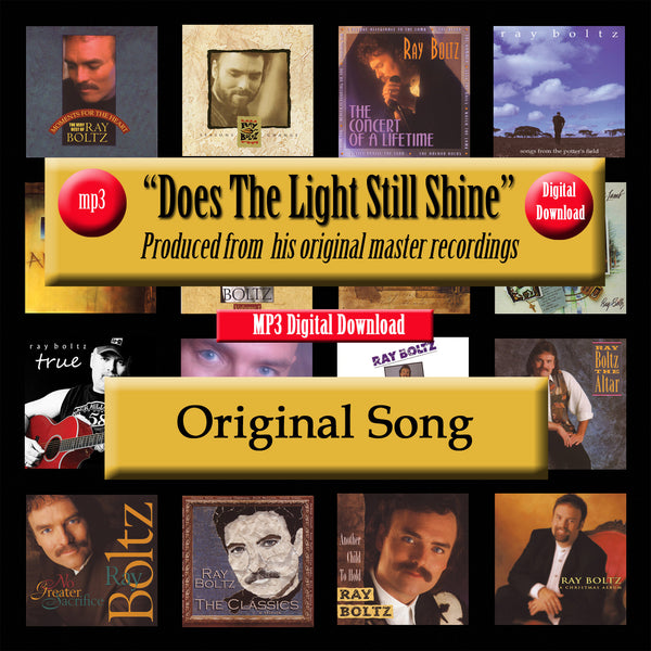 "Does The Light Still Shine" The Original Recording by Ray Boltz
