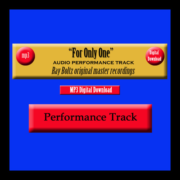 "For Only One" Original Ray Boltz Performance Track