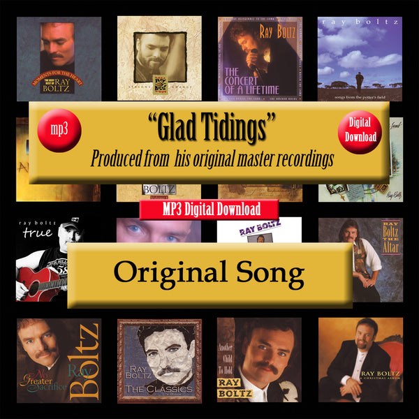 "Glad Tidings" The Original Recording by Ray Boltz