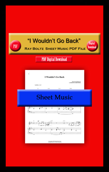 "I Wouldn't Go Back" Ray Boltz Sheet Music PDF File