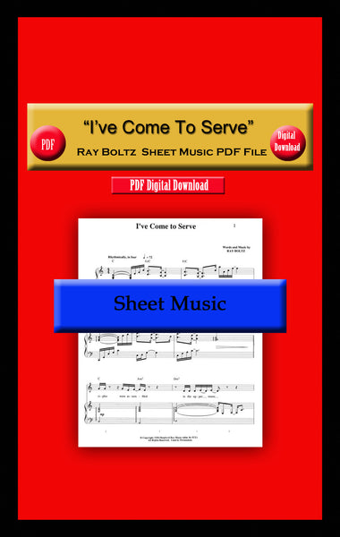"I've Come To Serve" Ray Boltz Sheet Music PDF File
