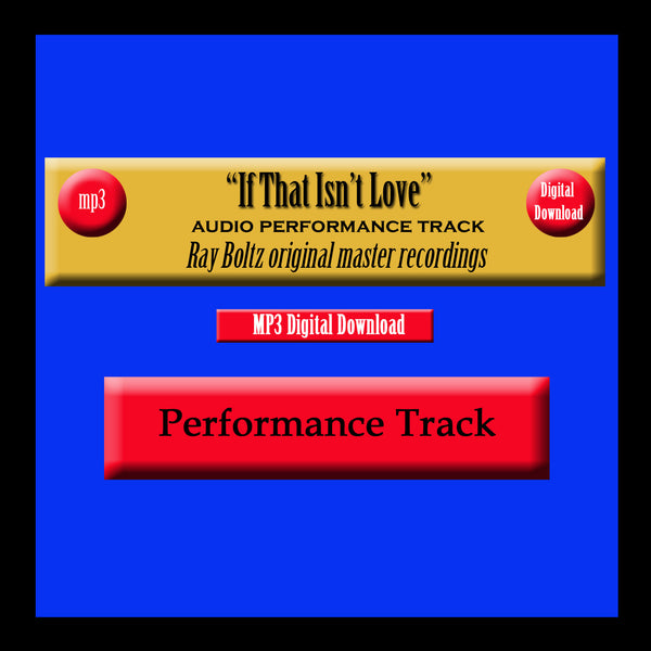 "If That Isn't Love" Original Ray Boltz Performance Track