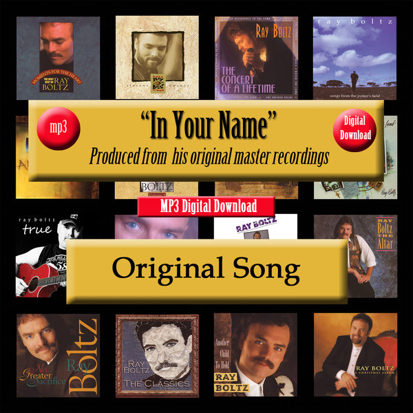 "In Your Name" The Original Recording by Ray Boltz