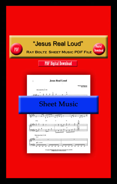 "Jesus Real Loud" Ray Boltz Sheet Music PDF File