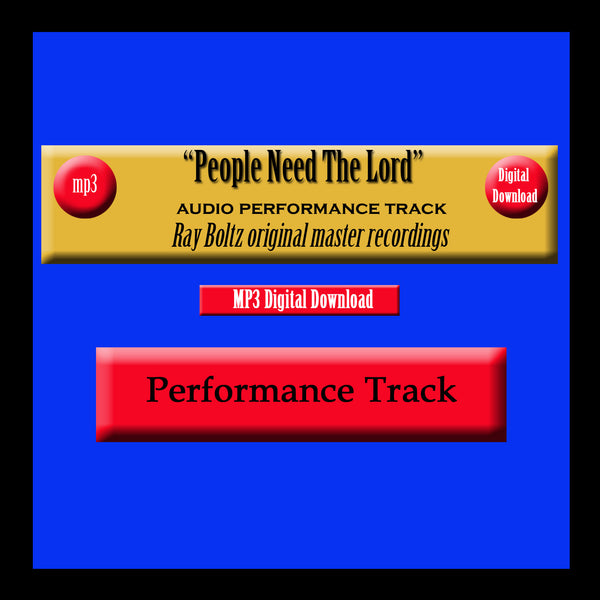 "People Need The Lord" Original Ray Boltz Performance Track