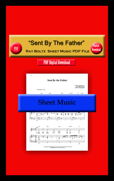 "Sent By The Father" Ray Boltz Sheet Music PDF File