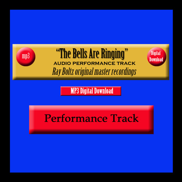 "The Bells Are Ringing" Original Ray Boltz Performance Track