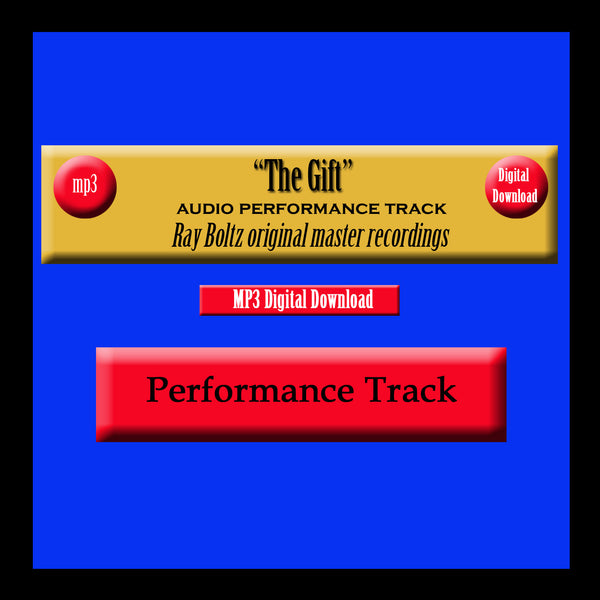 "The Gift" Original Ray Boltz Performance Track