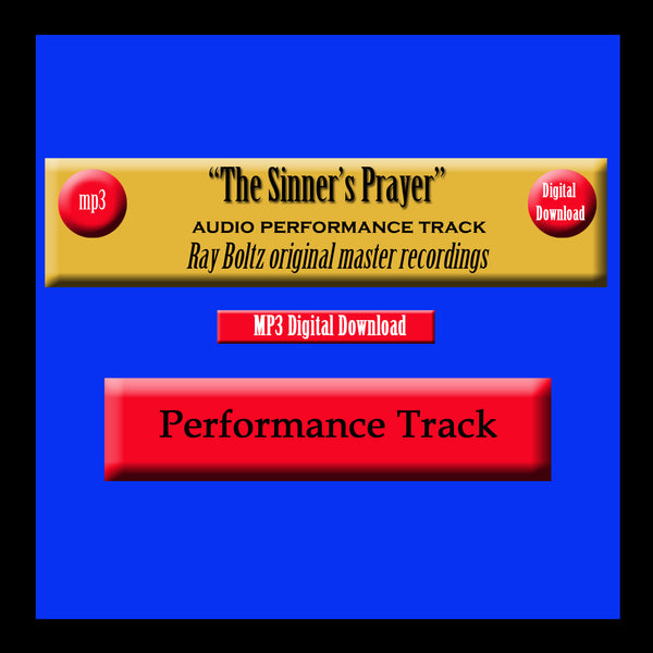 "The Sinner's Prayer" Original Ray Boltz Performance Track