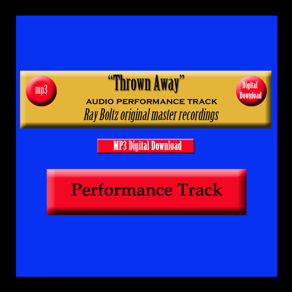 "Thrown Away" Original Ray Boltz Performance Track