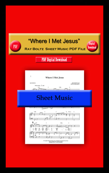 "Where I Met Jesus" Ray Boltz Sheet Music PDF File